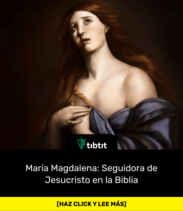 María Magdalena: Seguidora de Jesucristo en la Biblia