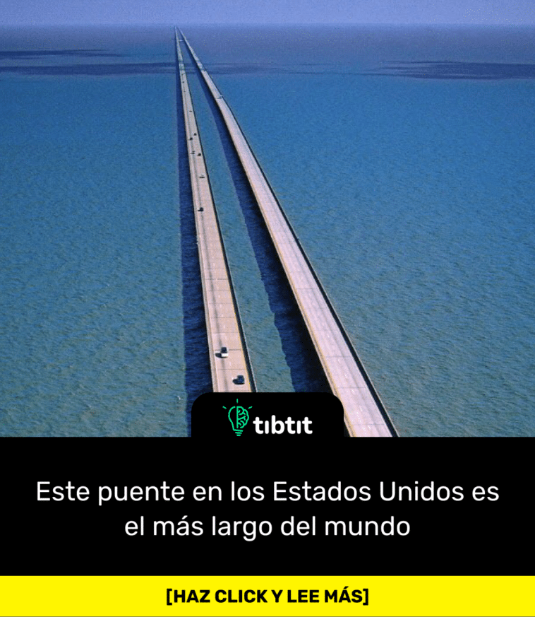 Este puente en los Estados Unidos es el más largo del mundo