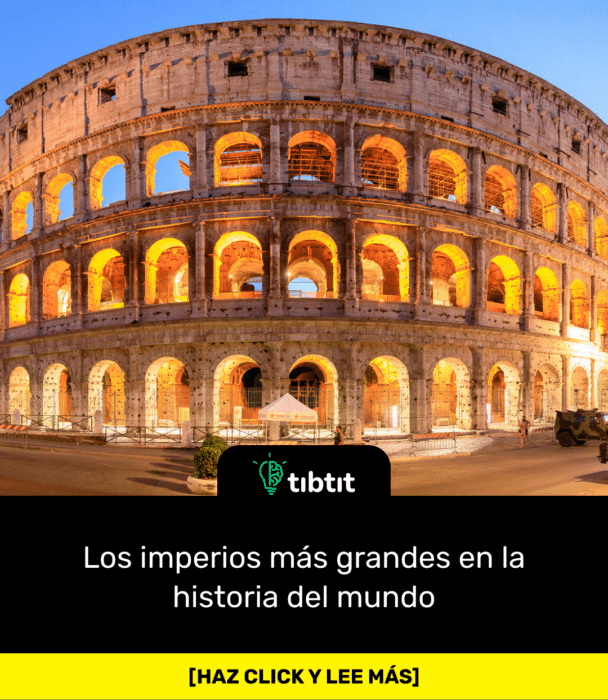 Los imperios más grandes en la historia del mundo