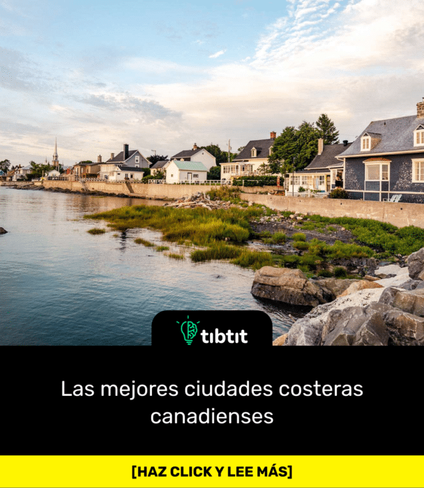 Las mejores ciudades costeras canadienses