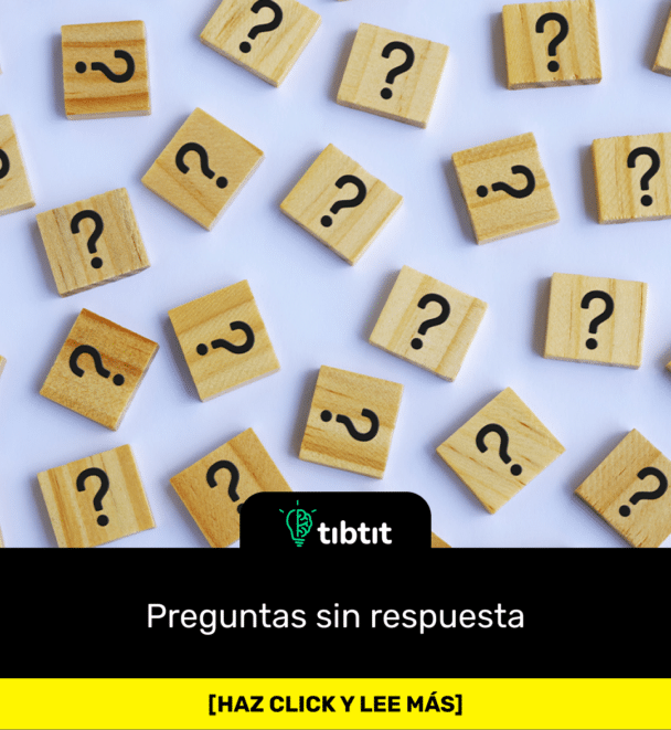 Preguntas sin respuesta