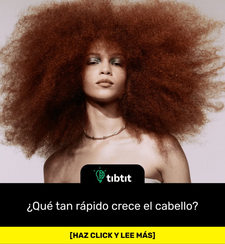 ¿Qué tan rápido crece el cabello?