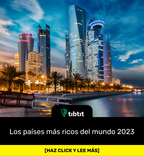 Los países más ricos del mundo 2023