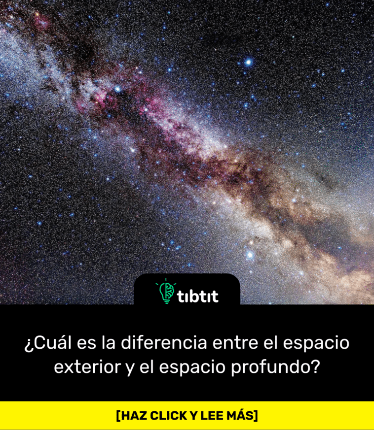 ¿Cuál es la diferencia entre el espacio exterior y el espacio profundo?