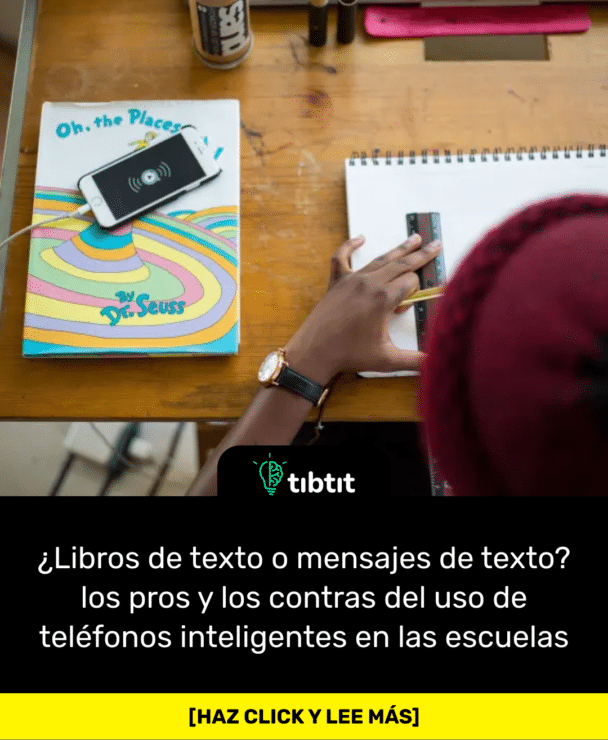 ¿Libros de texto o mensajes de texto? los pros y los contras del uso de teléfonos inteligentes en las escuelas