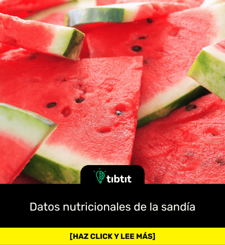 Datos nutricionales de la sandía