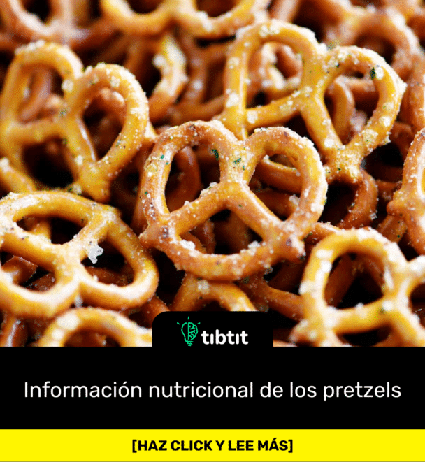 Información nutricional de los pretzels