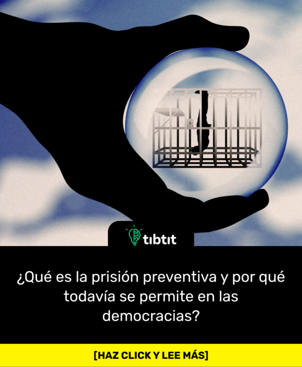 ¿Qué es la prisión preventiva y por qué todavía se permite en las democracias?