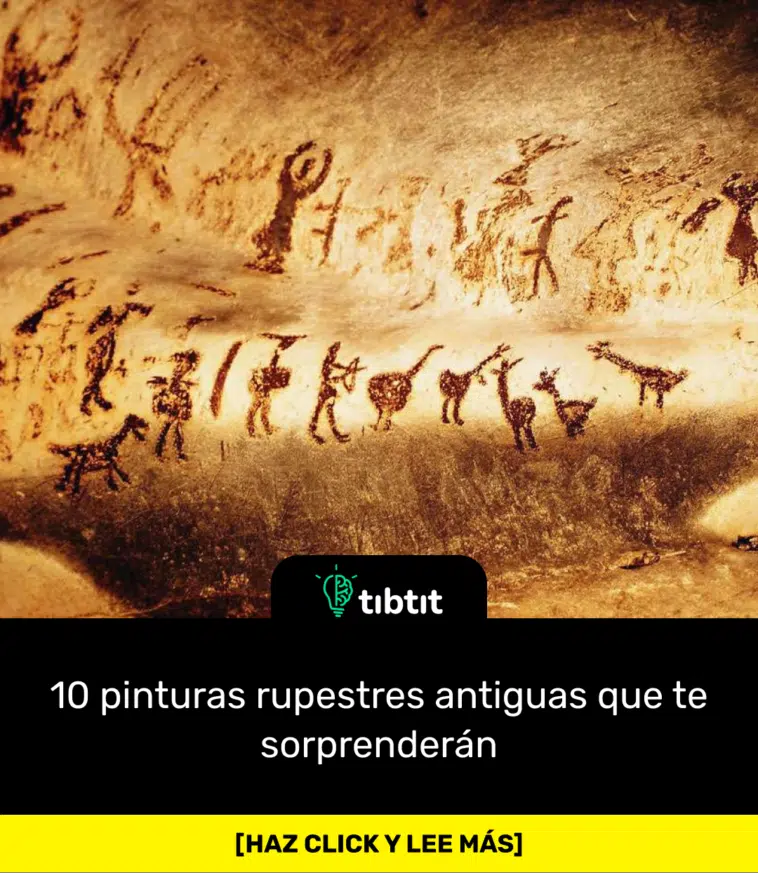 10 pinturas rupestres antiguas que te sorprenderán