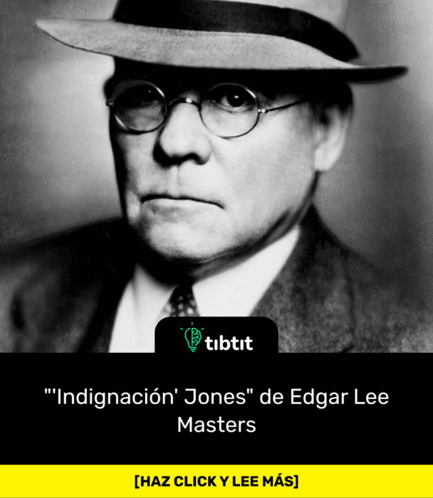 "'Indignación' Jones" de Edgar Lee Masters
