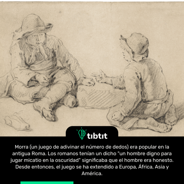 Morra (un juego de adivinar el número de dedos) era popular en la antigua Roma. Los romanos tenían un dicho "un hombre digno para jugar micatio en la oscuridad" significaba que el hombre era honesto. Desde entonces, el juego se ha extendido a Europa, África, Asia y América.