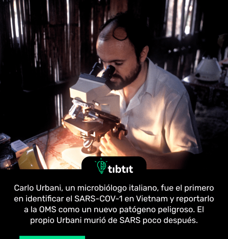 Carlo Urbani, un microbiólogo italiano, fue el primero en identificar el SARS-COV-1 en Vietnam y reportarlo a la OMS como un nuevo patógeno peligroso. El propio Urbani murió de SARS poco después.