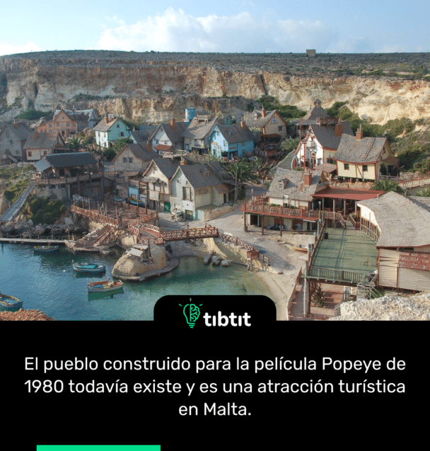El pueblo construido para la película Popeye de 1980 todavía existe y es una atracción turística en Malta.
