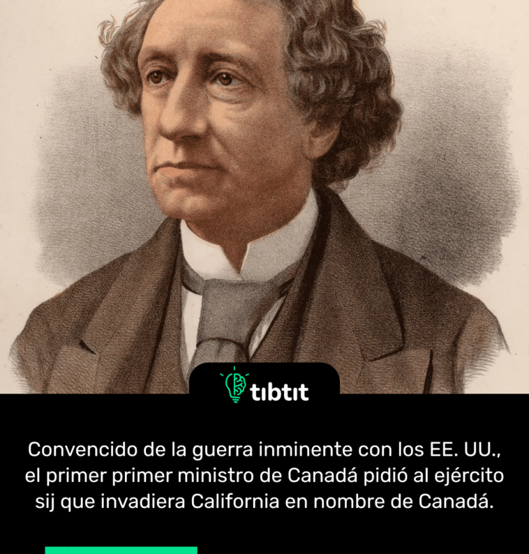 Convencido de la guerra inminente con los EE. UU., el primer primer ministro de Canadá pidió al ejército sij que invadiera California en nombre de Canadá.