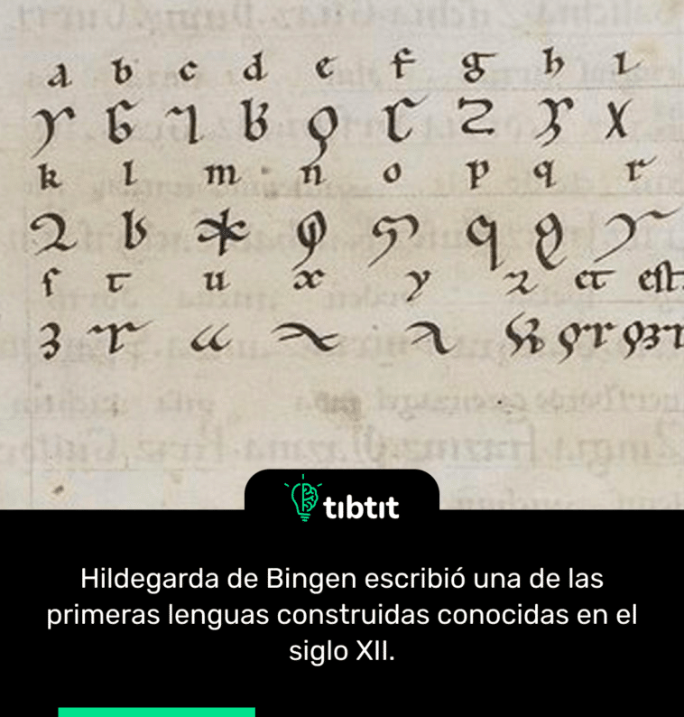 Hildegarda de Bingen escribió una de las primeras lenguas construidas conocidas en el siglo XII.