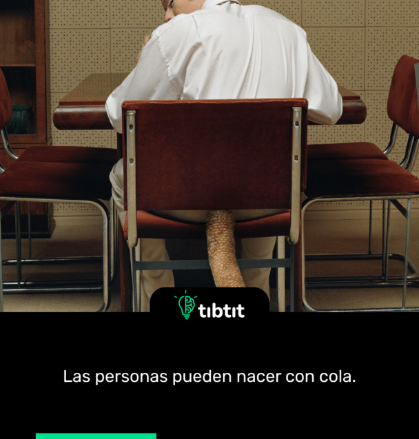 Las personas pueden nacer con cola.