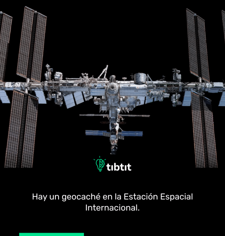 Hay un geocaché en la Estación Espacial Internacional.