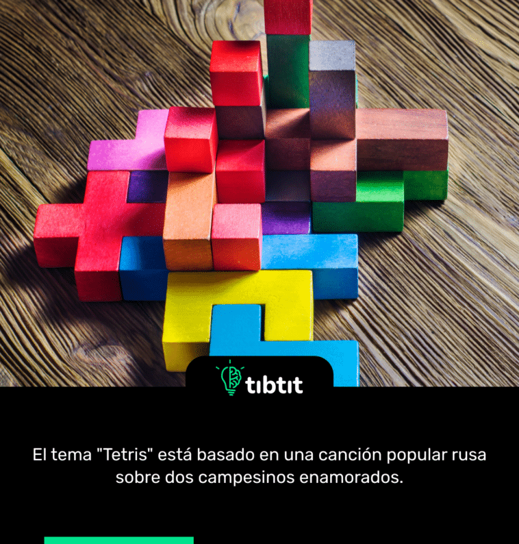 El tema "Tetris" está basado en una canción popular rusa sobre dos campesinos enamorados.