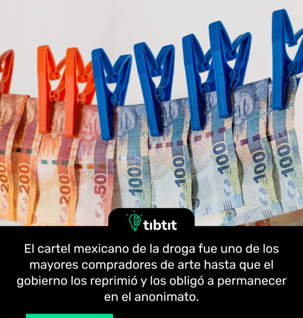 El cartel mexicano de la droga fue uno de los mayores compradores de arte hasta que el gobierno los reprimió y los obligó a permanecer en el anonimato.