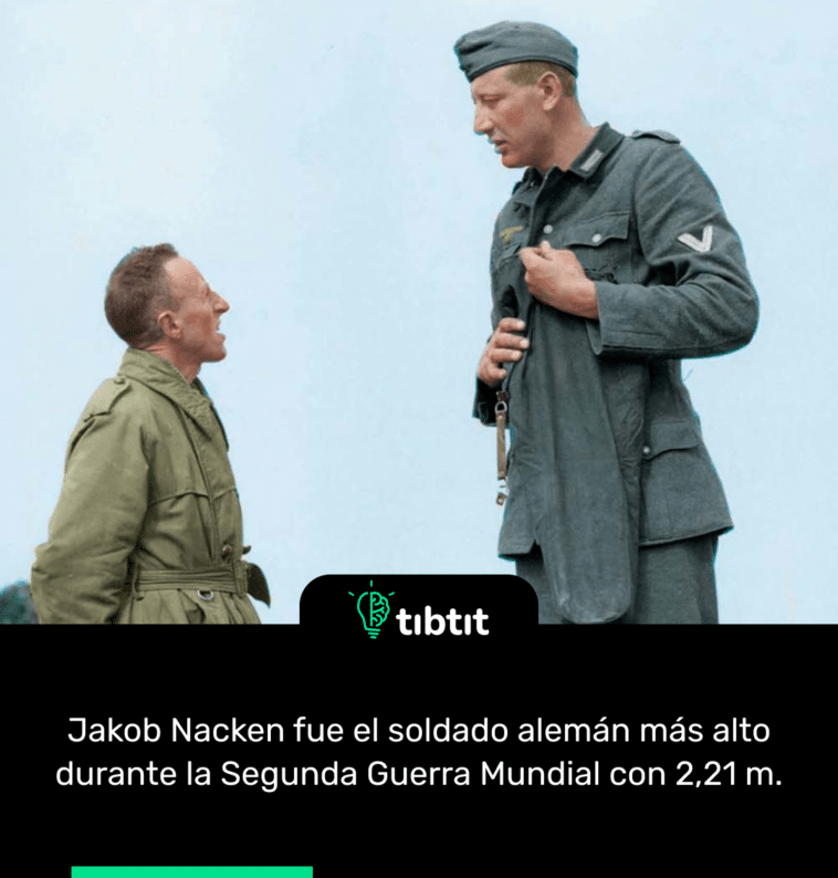 Jakob Nacken fue el soldado alemán más alto durante la Segunda Guerra Mundial con 2,21 m.