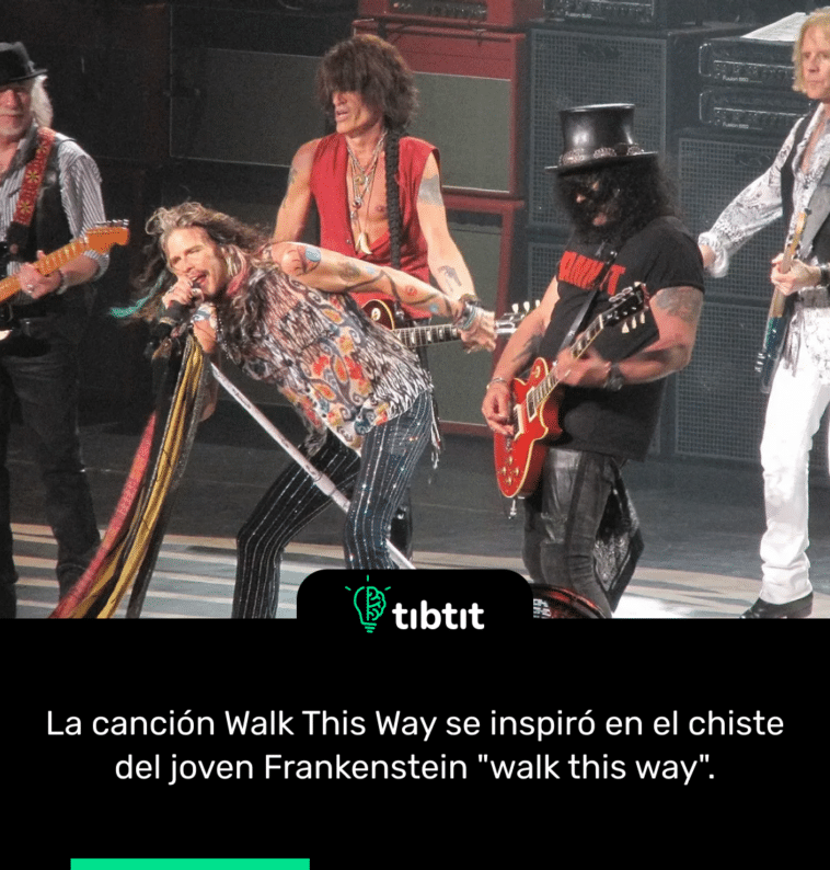 La canción Walk This Way se inspiró en el chiste del joven Frankenstein "walk this way".
