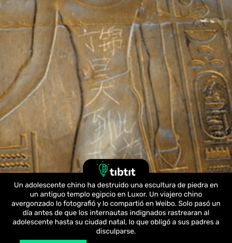 Un adolescente chino ha destruido una escultura de piedra en un antiguo templo egipcio en Luxor. Un viajero chino avergonzado lo fotografió y lo compartió en Weibo. Solo pasó un día antes de que los internautas indignados rastrearan al adolescente hasta su ciudad natal, lo que obligó a sus padres a disculparse.