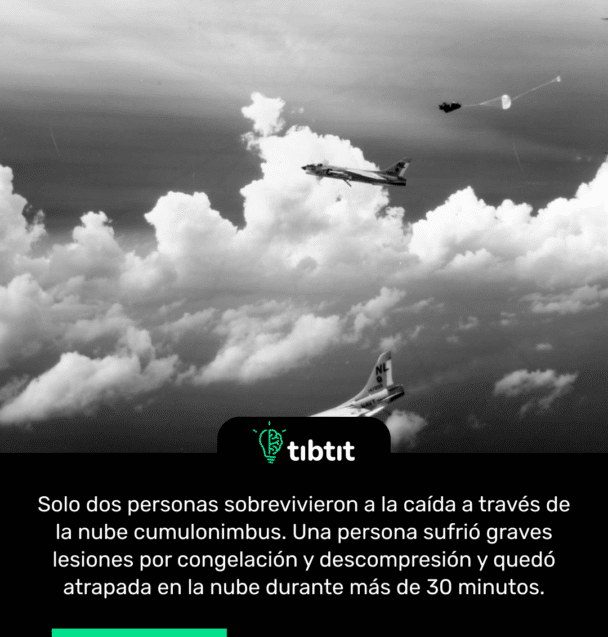 Solo dos personas sobrevivieron a la caída a través de la nube cumulonimbus. Una persona sufrió graves lesiones por congelación y descompresión y quedó atrapada en la nube durante más de 30 minutos.