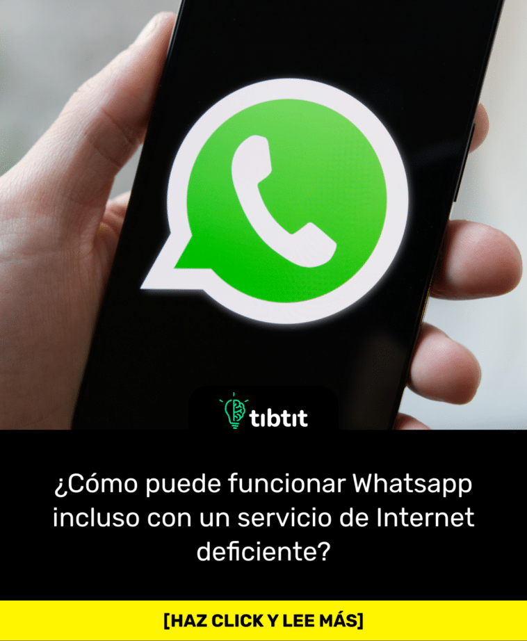 ¿Cómo puede funcionar Whatsapp incluso con un servicio de Internet deficiente?