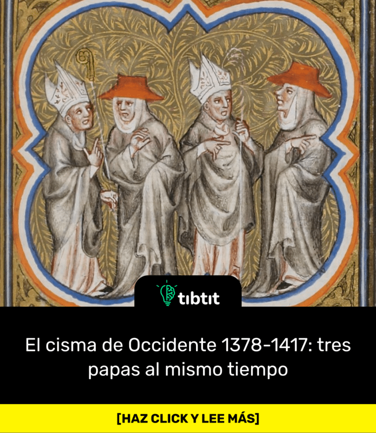 El cisma de Occidente 1378-1417: tres papas al mismo tiempo