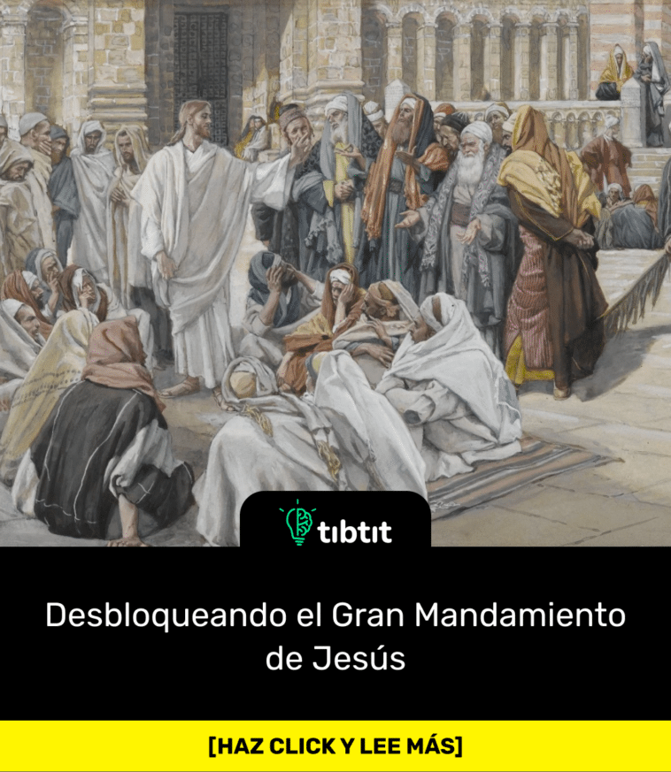 Desbloqueando el Gran Mandamiento de Jesús