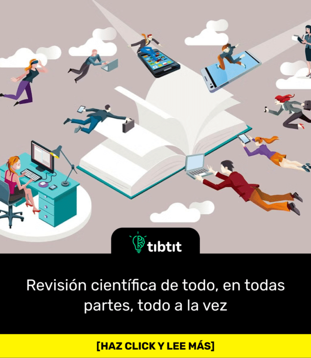 Revisión científica de todo, en todas partes, todo a la vez