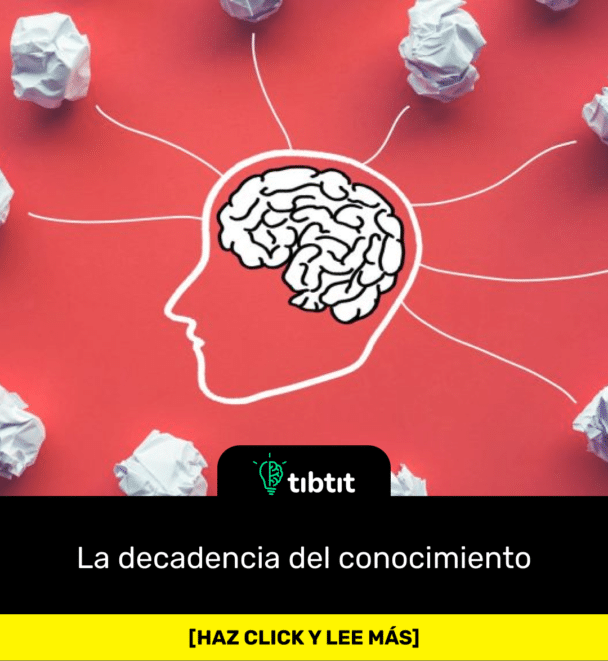 La decadencia del conocimiento