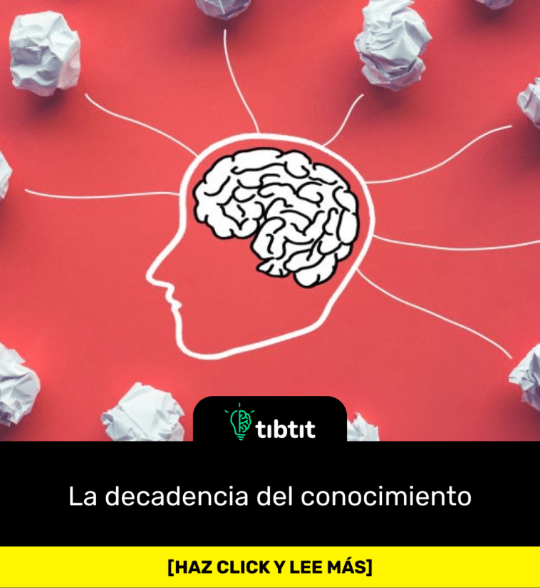 La decadencia del conocimiento