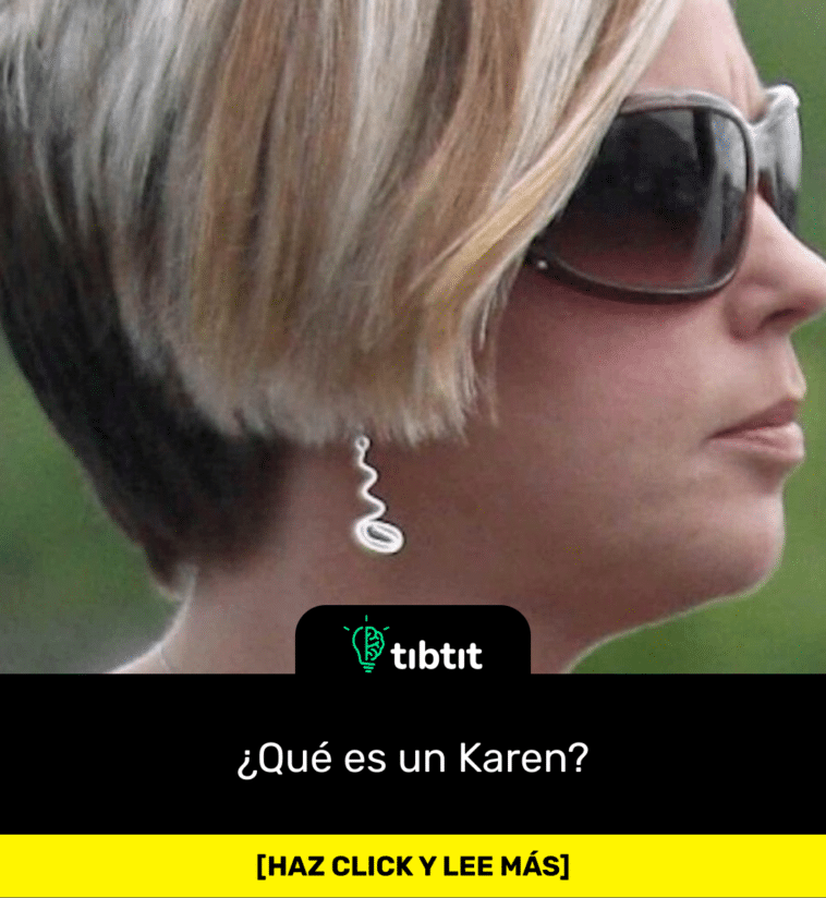 ¿Qué es un Karen?