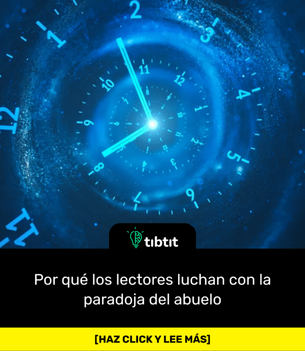 Por qué los lectores luchan con la paradoja del abuelo