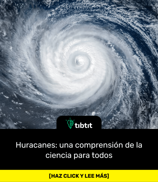 Huracanes: una comprensión de la ciencia para todos