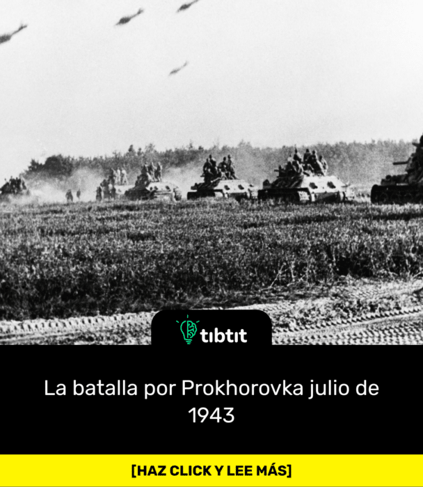 La batalla por Prokhorovka julio de 1943