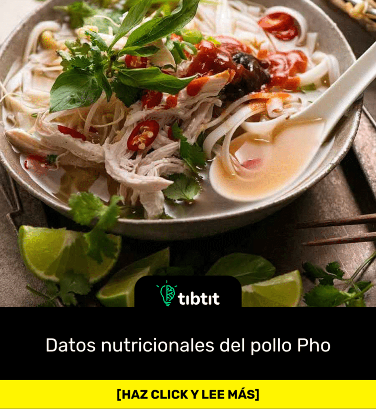 Datos nutricionales del pollo Pho