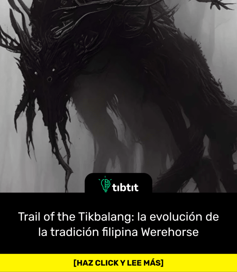 Trail of the Tikbalang: la evolución de la tradición filipina Werehorse