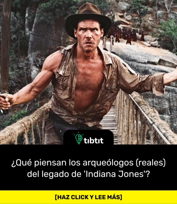 ¿Qué piensan los arqueólogos (reales) del legado de 'Indiana Jones'?