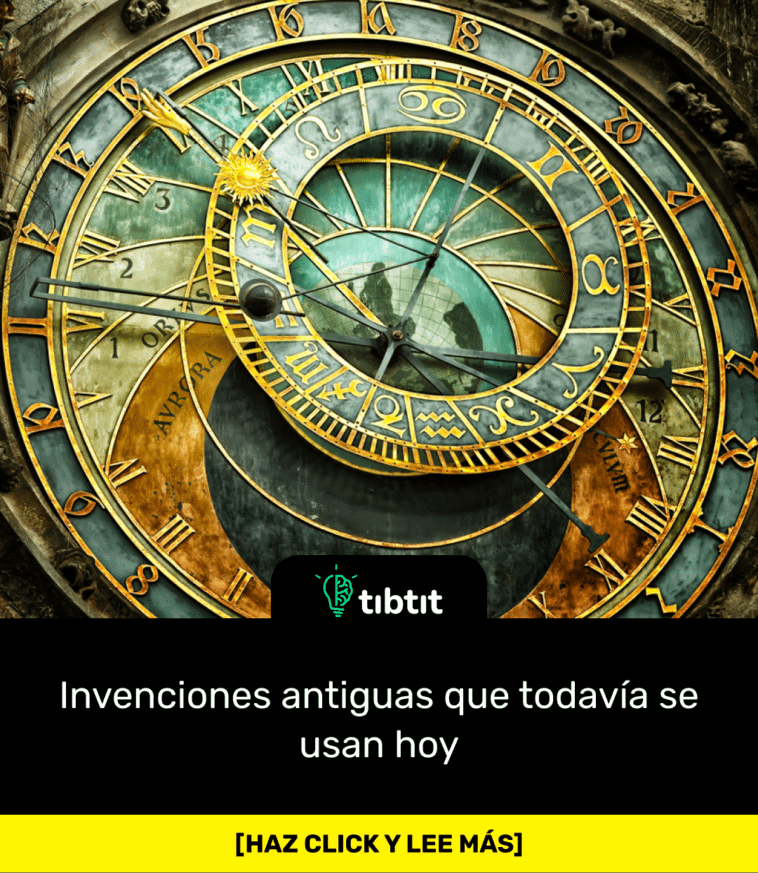 Invenciones antiguas que todavía se usan hoy