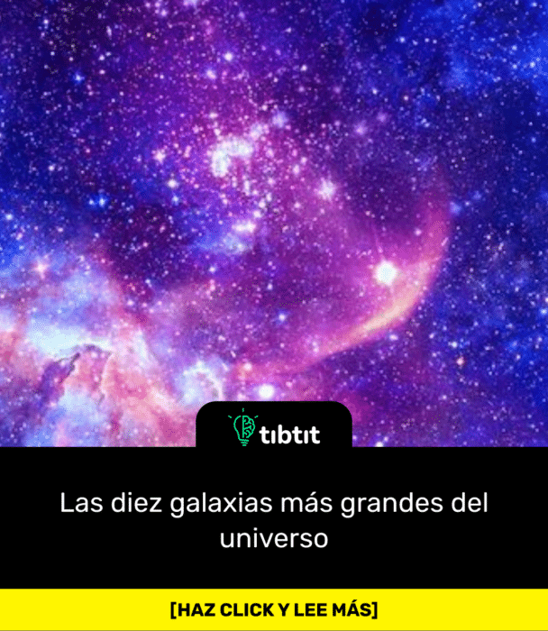 Las diez galaxias más grandes del universo