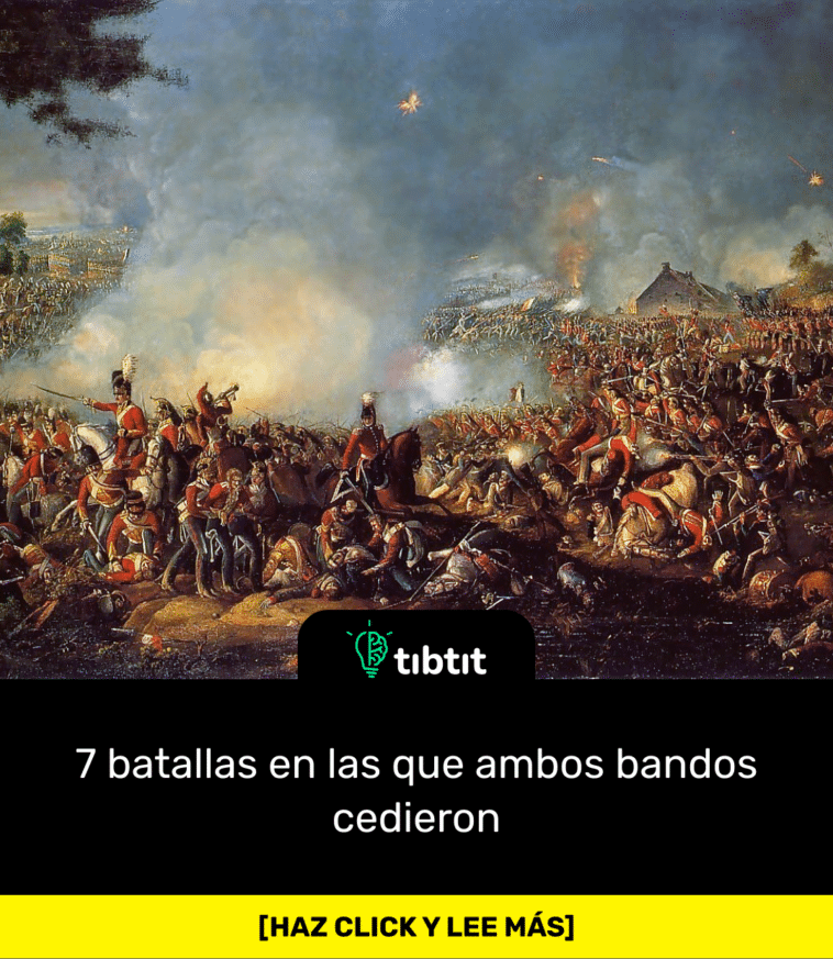 7 batallas en las que ambos bandos cedieron