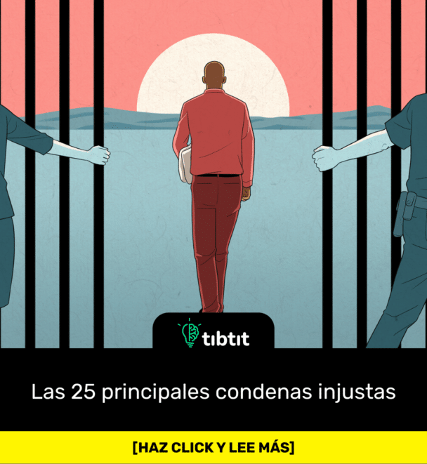 Las 25 principales condenas injustas
