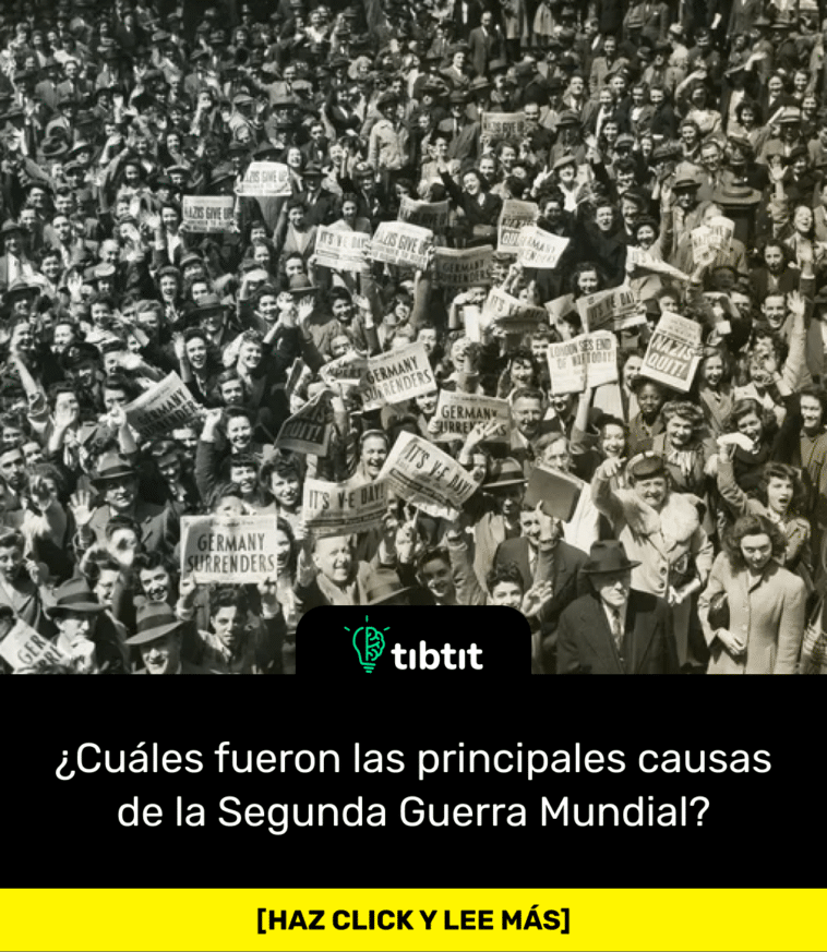 ¿Cuáles fueron las principales causas de la Segunda Guerra Mundial?