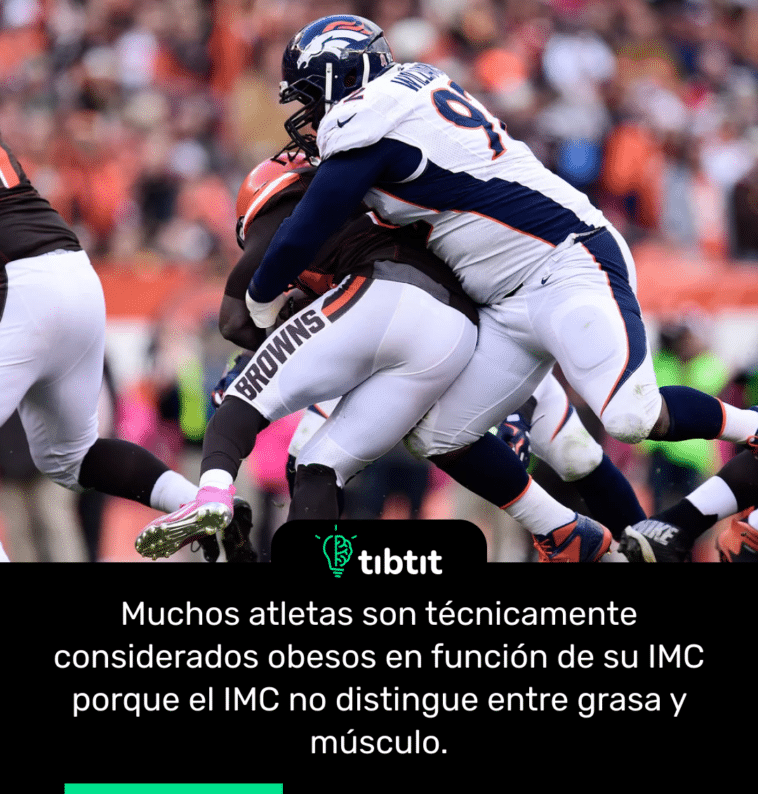 Muchos atletas son técnicamente considerados obesos en función de su IMC porque el IMC no distingue entre grasa y músculo.