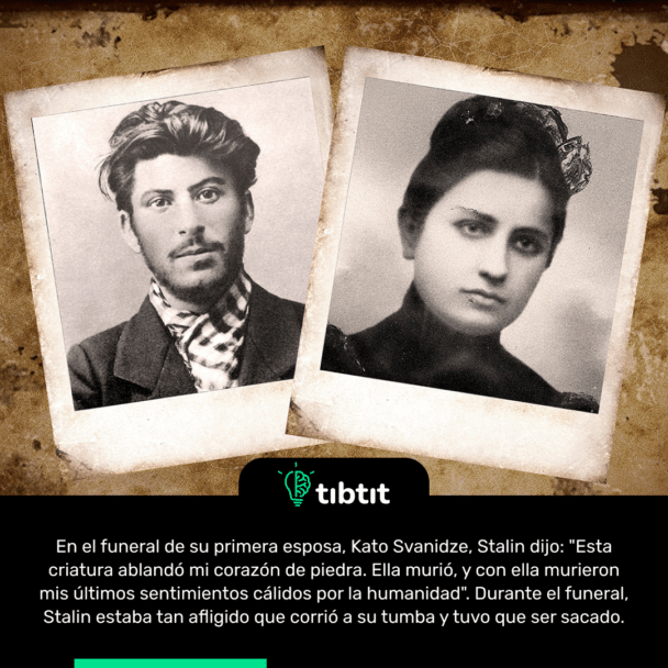 En el funeral de su primera esposa, Kato Svanidze, Stalin dijo: "Esta criatura ablandó mi corazón de piedra. Ella murió, y con ella murieron mis últimos sentimientos cálidos por la humanidad". Durante el funeral, Stalin estaba tan afligido que corrió a su tumba y tuvo que ser sacado.