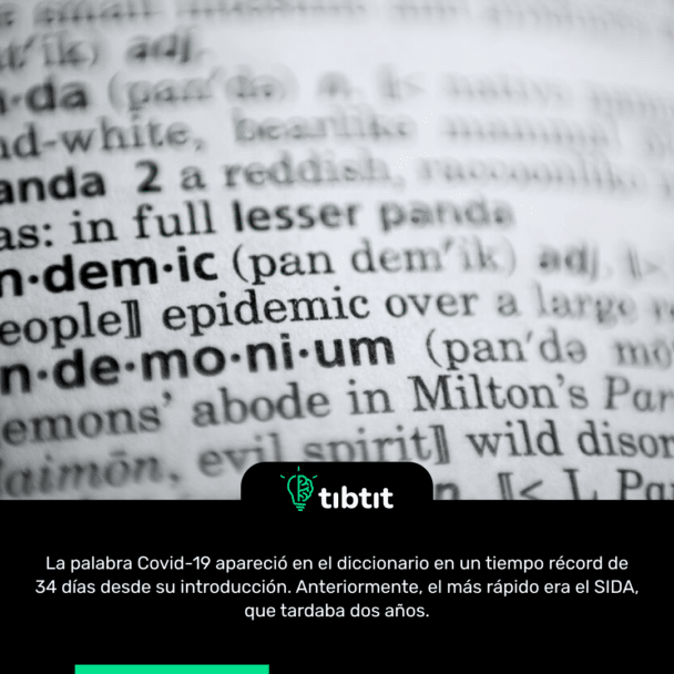 La palabra Covid-19 apareció en el diccionario en un tiempo récord de 34 días desde su introducción. Anteriormente, el más rápido era el SIDA, que tardaba dos años.