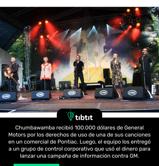 Chumbawamba recibió 100.000 dólares de General Motors por los derechos de uso de una de sus canciones en un comercial de Pontiac. Luego, el equipo los entregó a un grupo de control corporativo que usó el dinero para lanzar una campaña de información contra GM.