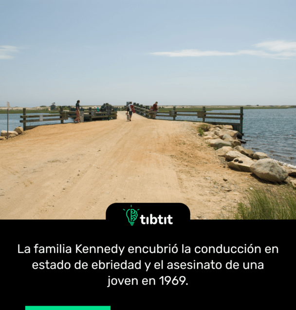 La familia Kennedy encubrió la conducción en estado de ebriedad y el asesinato de una joven en 1969.